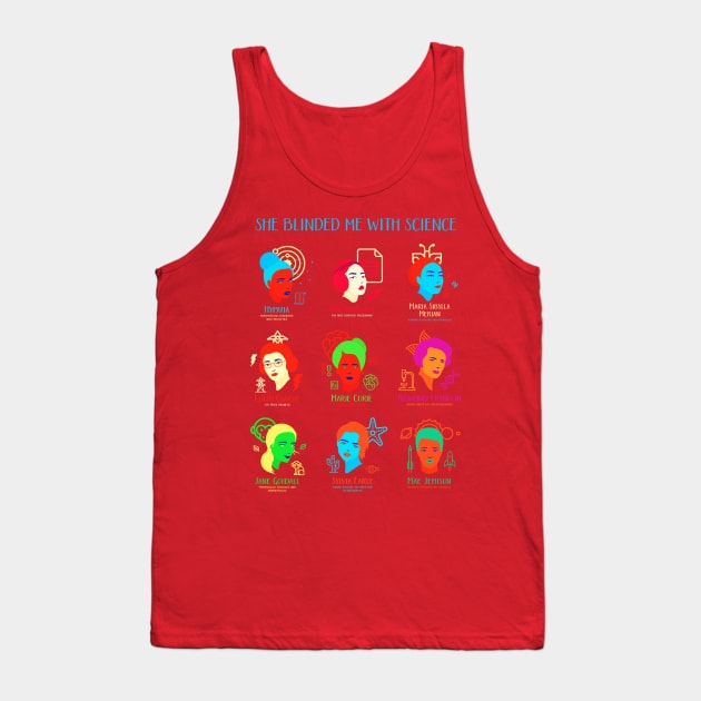 She Blinded Me With Science Tank Top by JanaMis